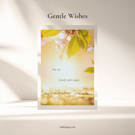 Gentle Wishes · Slowly Warm Again