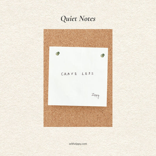 Quiet Notes · Crave Less
