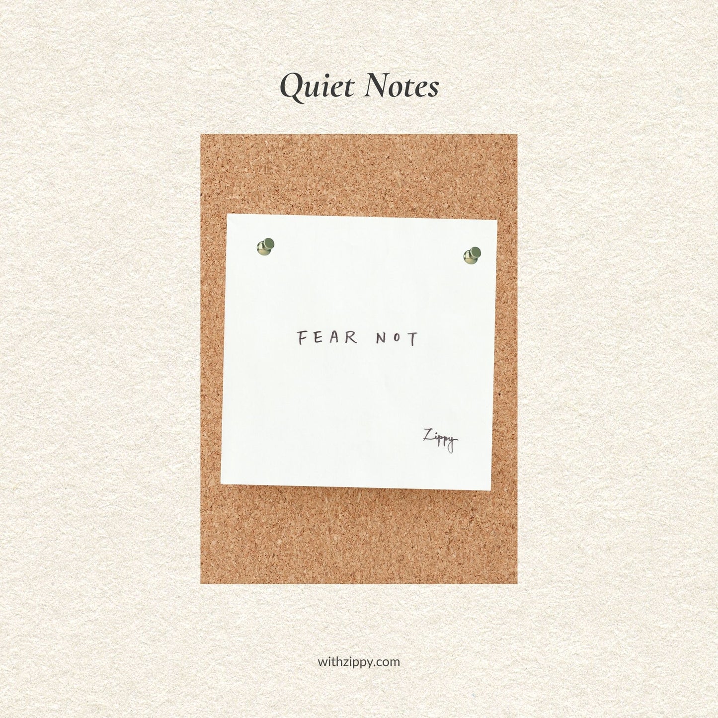 Quiet Notes · Fear Not