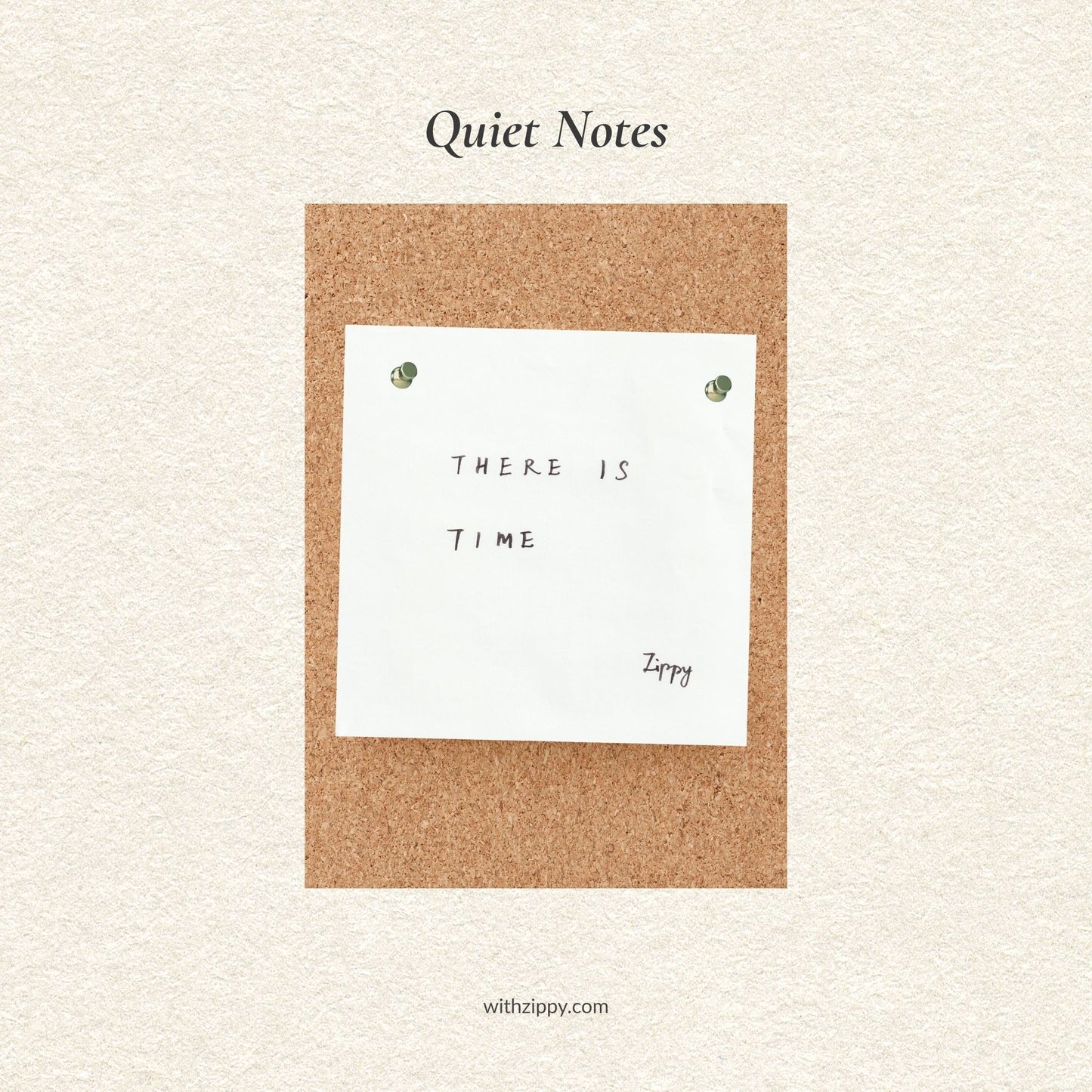 Quiet Notes · There is Time