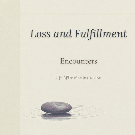 Encounters · Loss and Fulfillment